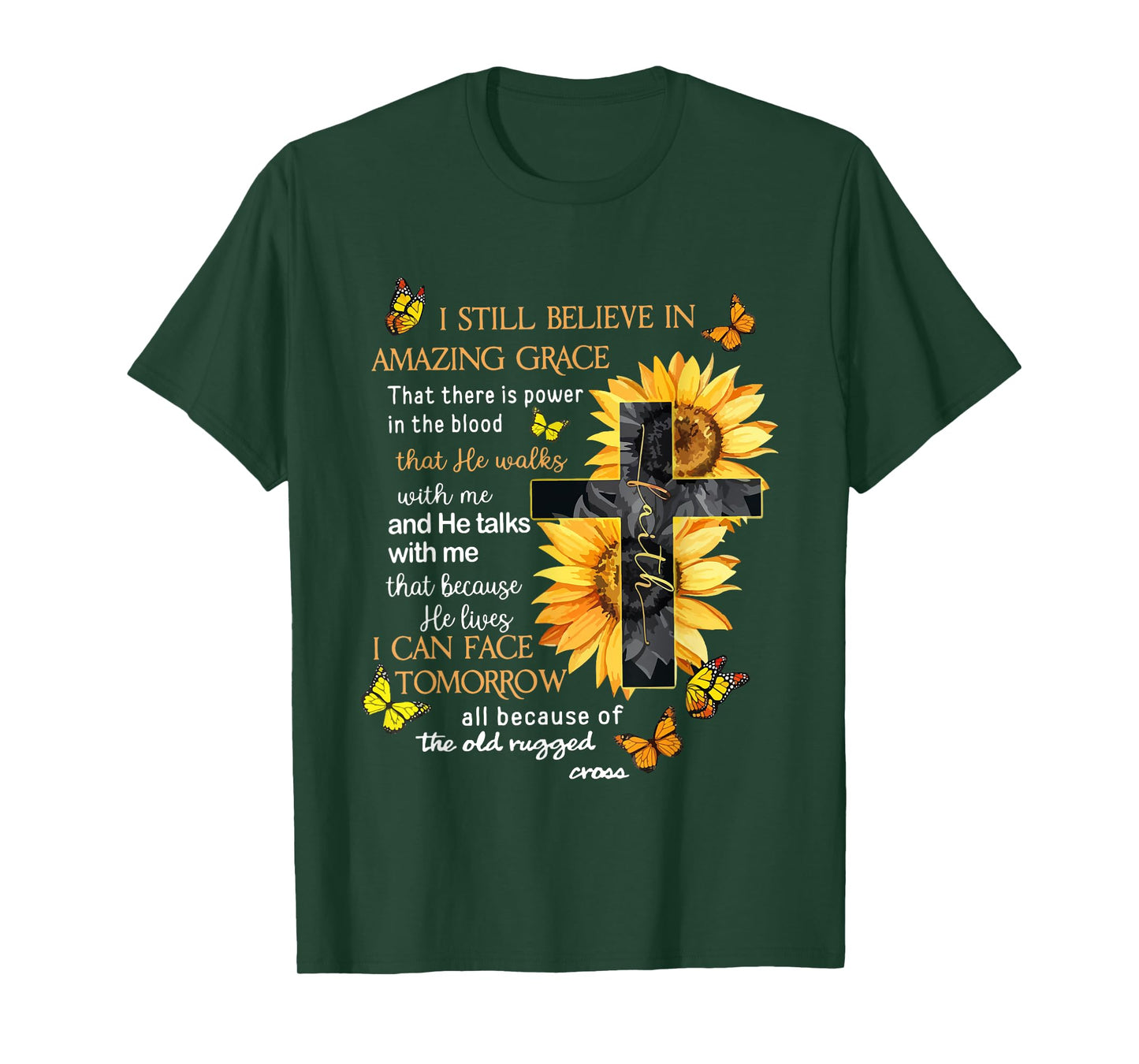 I Still Believe In Amazing Grace That There Is Power Jesus T-Shirt