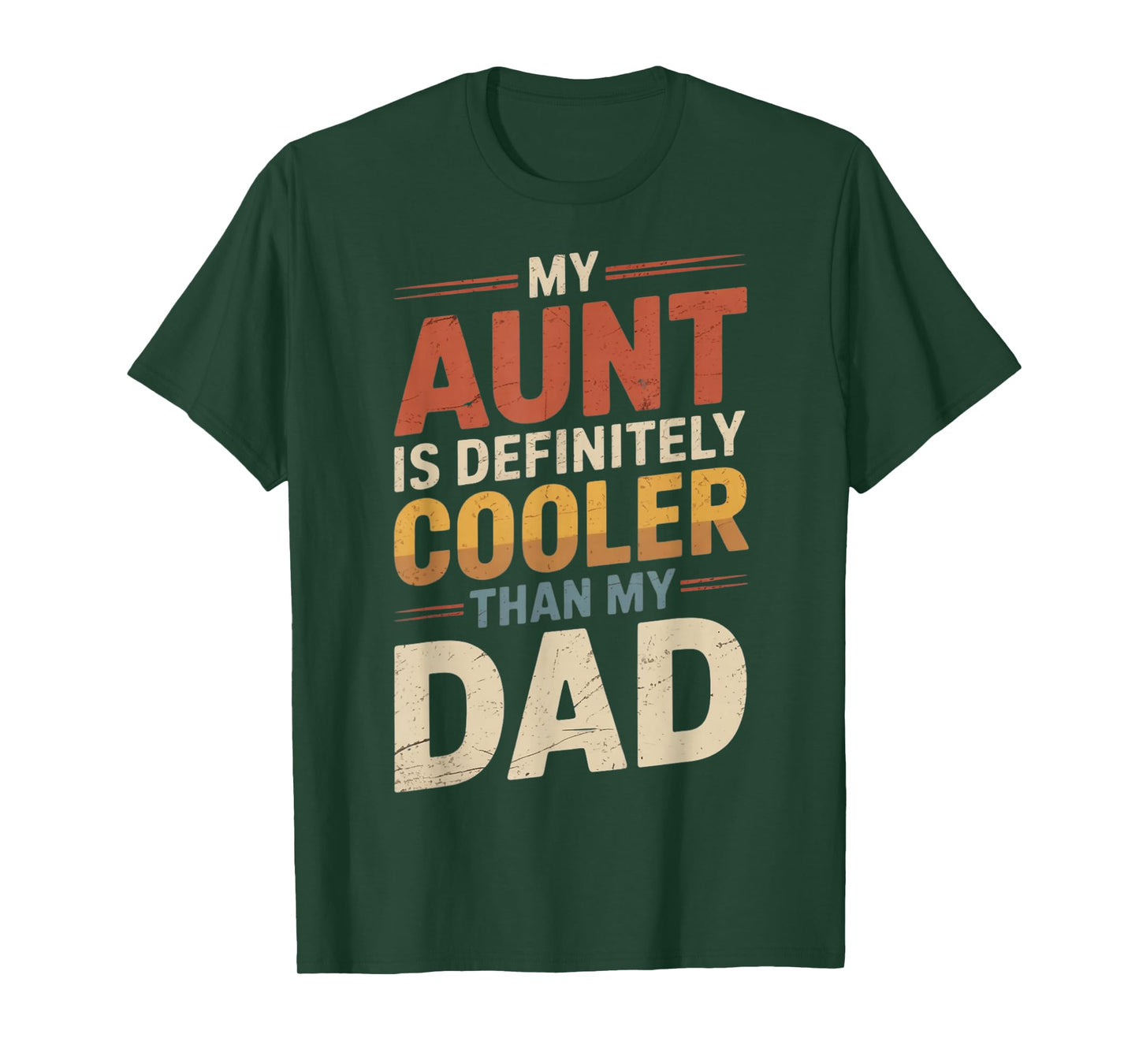 My Aunt Is Definitely Cooler Than My Dad Girl Boy Aunt Love T-Shirt