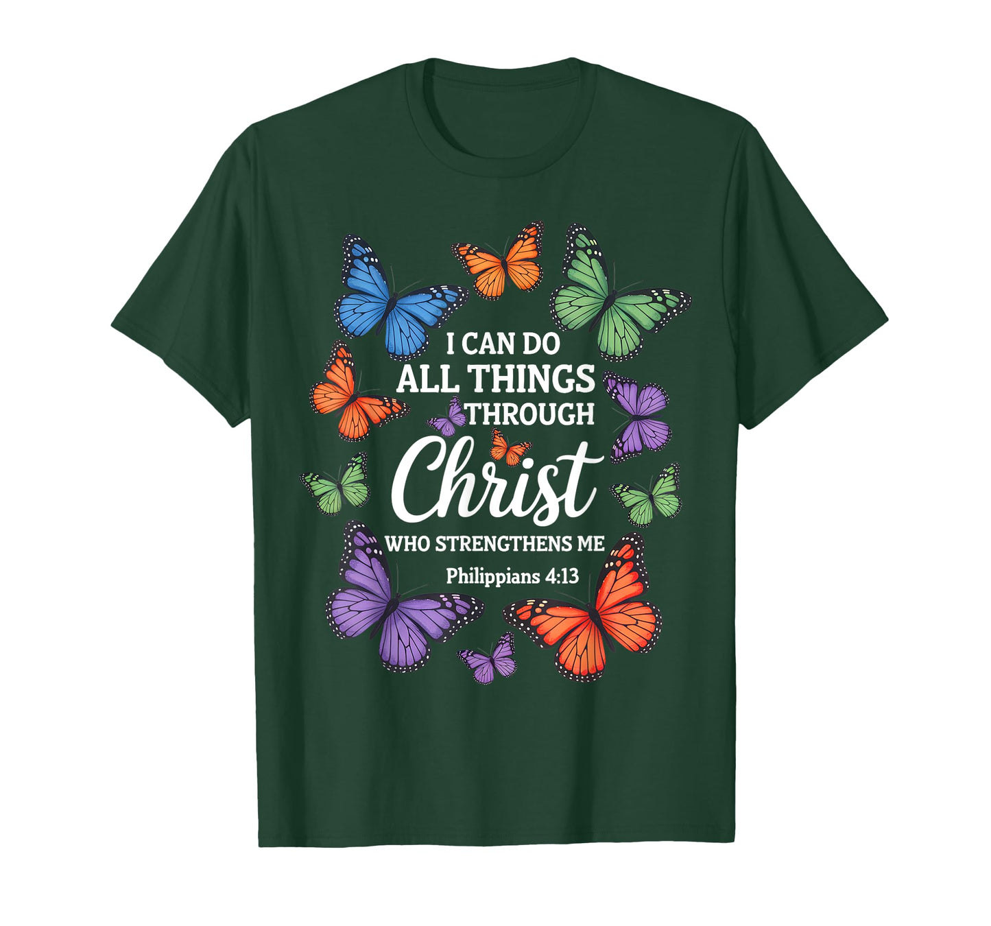 Philippians 4:13 Religious Butterfly Strengthens Christian T-Shirt