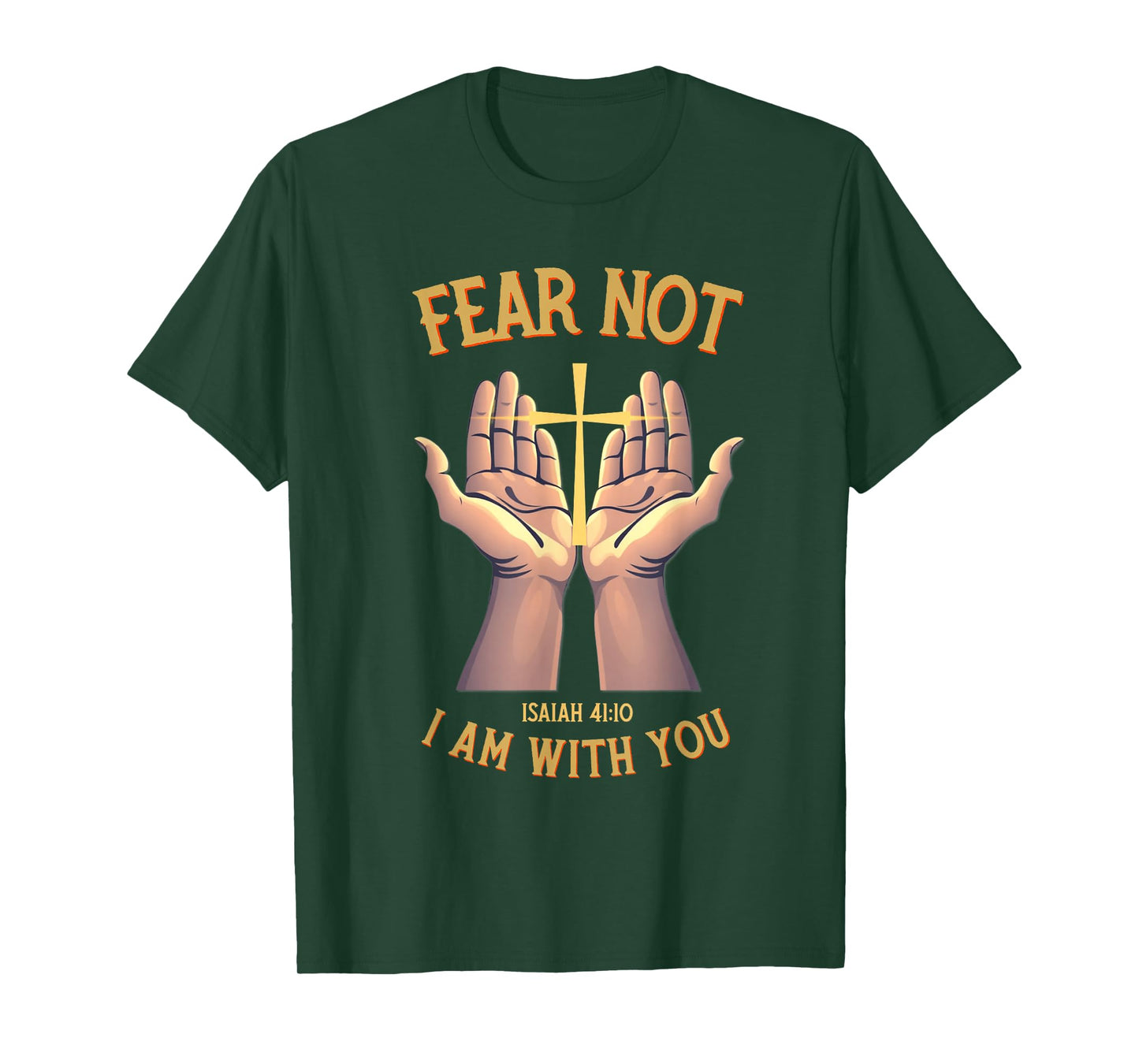 Fear Not I Am with You Christian Bible Verse Isaiah T-Shirt