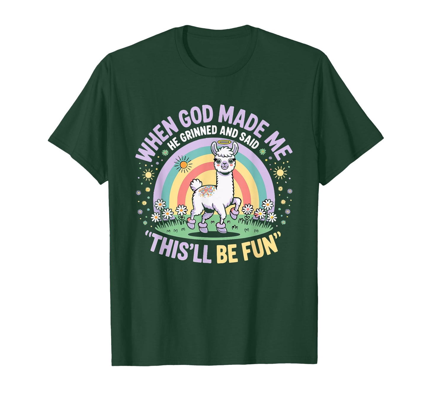 When God Made Me He Grinned and Said Funny Llama Moms Teens T-Shirt