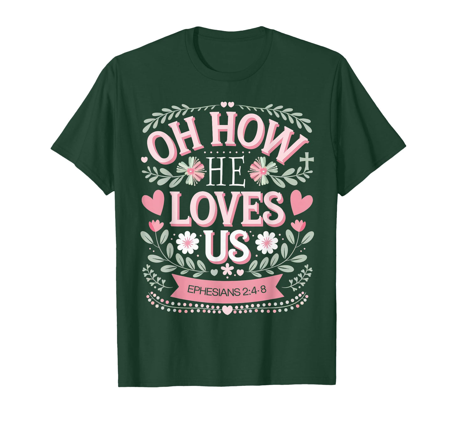 Oh How He Loves Us Boho Valentine Flower Jesus Christian T-Shirt