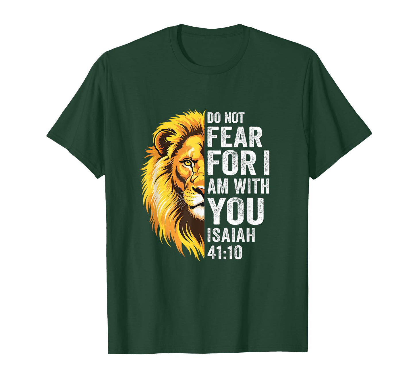 Do Not Fear For I Am With You Christian Bible Verse Lion T-Shirt