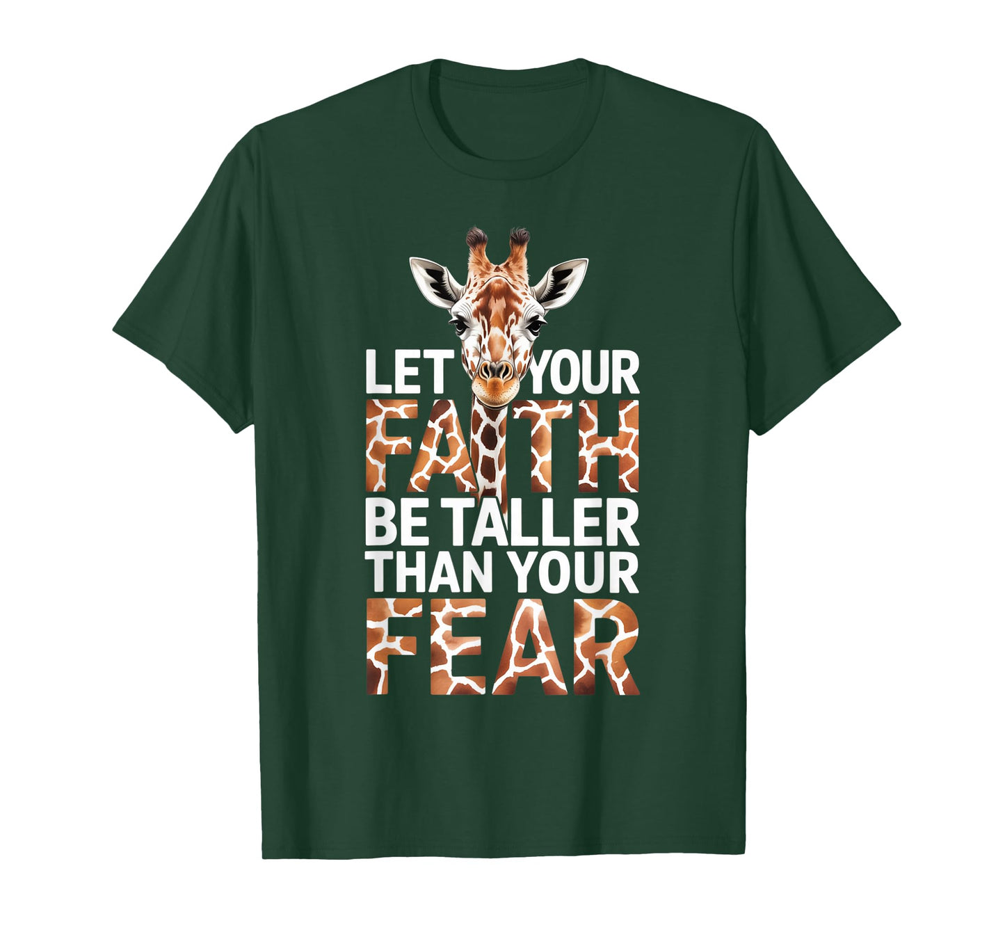 Let Your Faith Be Taller Than Your Fear Giraffe Christian T-Shirt