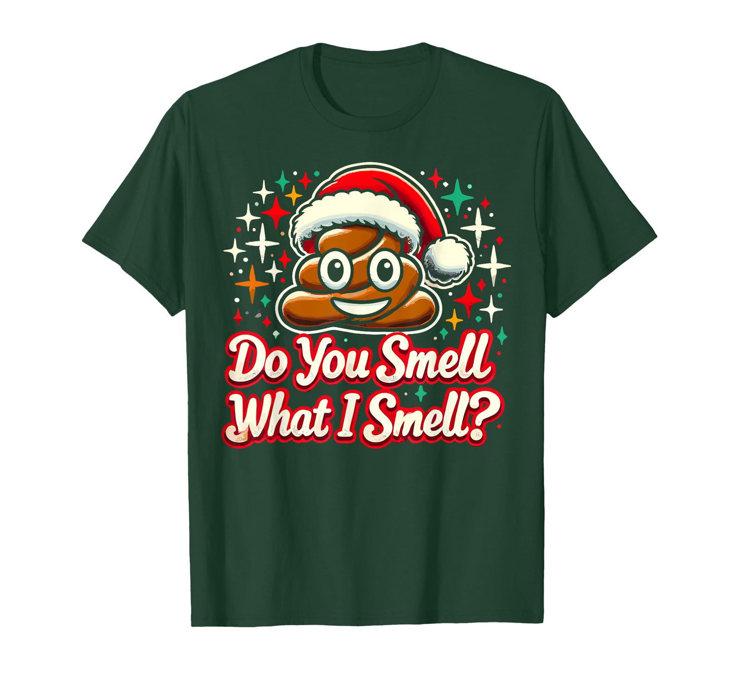 Do You Smell What I Smell - Christmas Humor Poop Funny Meme T-Shirt
