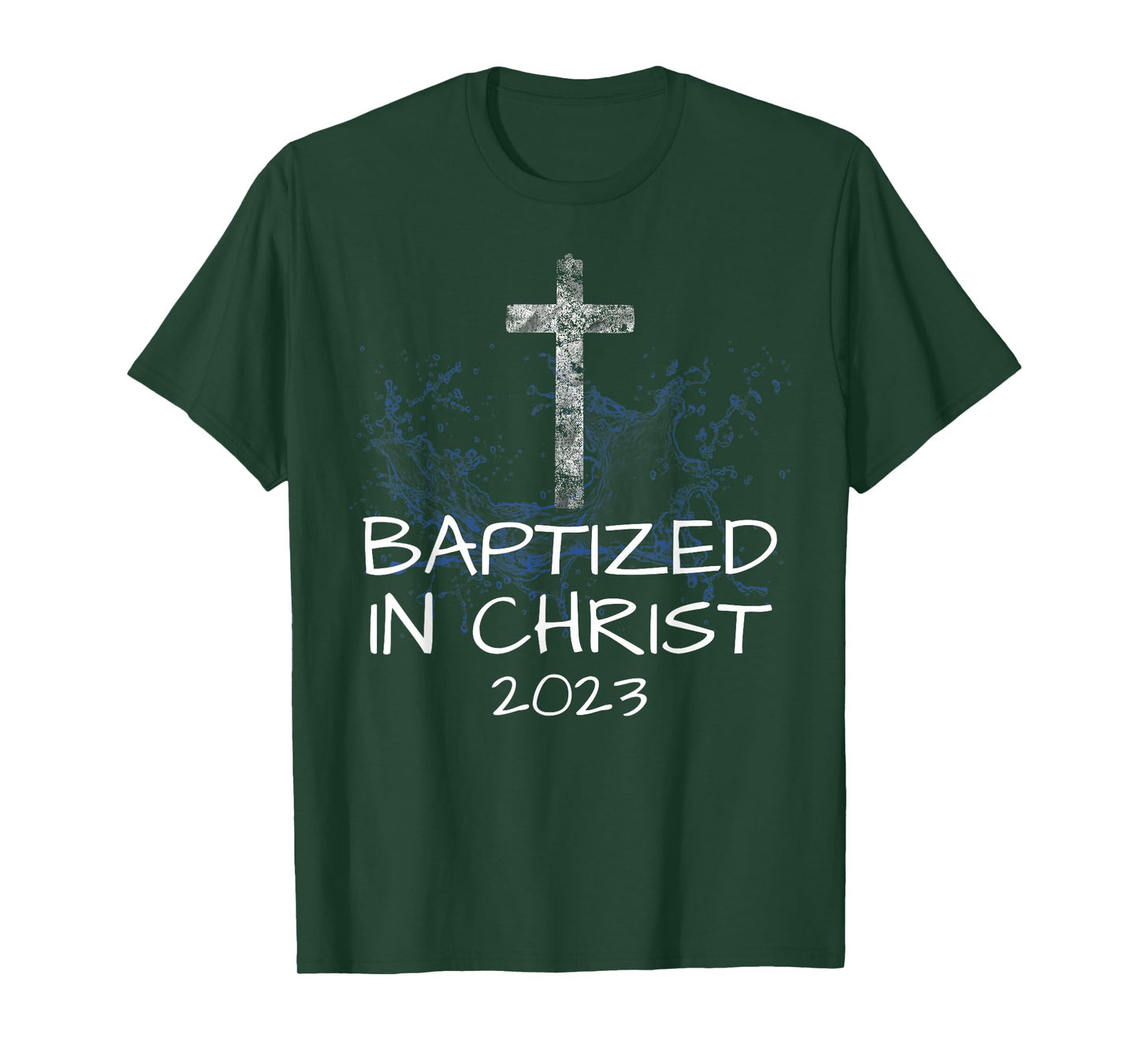 Baptized in Christ 2023 New Christian Baptism Convert Bible T-Shirt