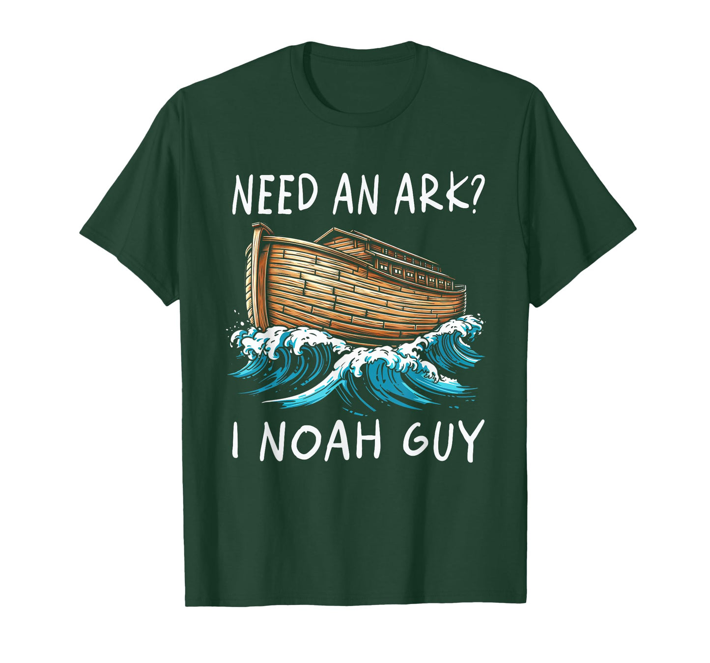 Need An Ark I Noah Guy Graphic Funny Faiths God Religion T-Shirt