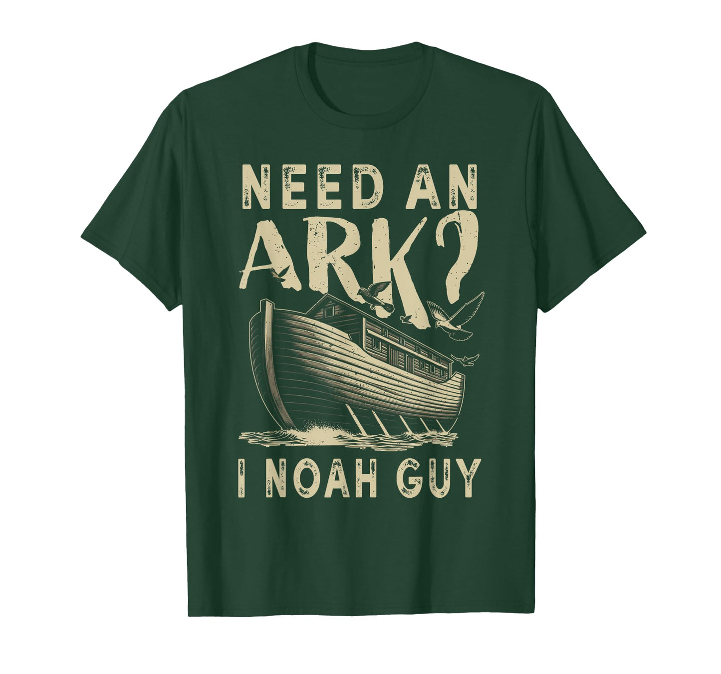 Need An Ark I Noah Guy Funny Christian Religion God Bible T-Shirt