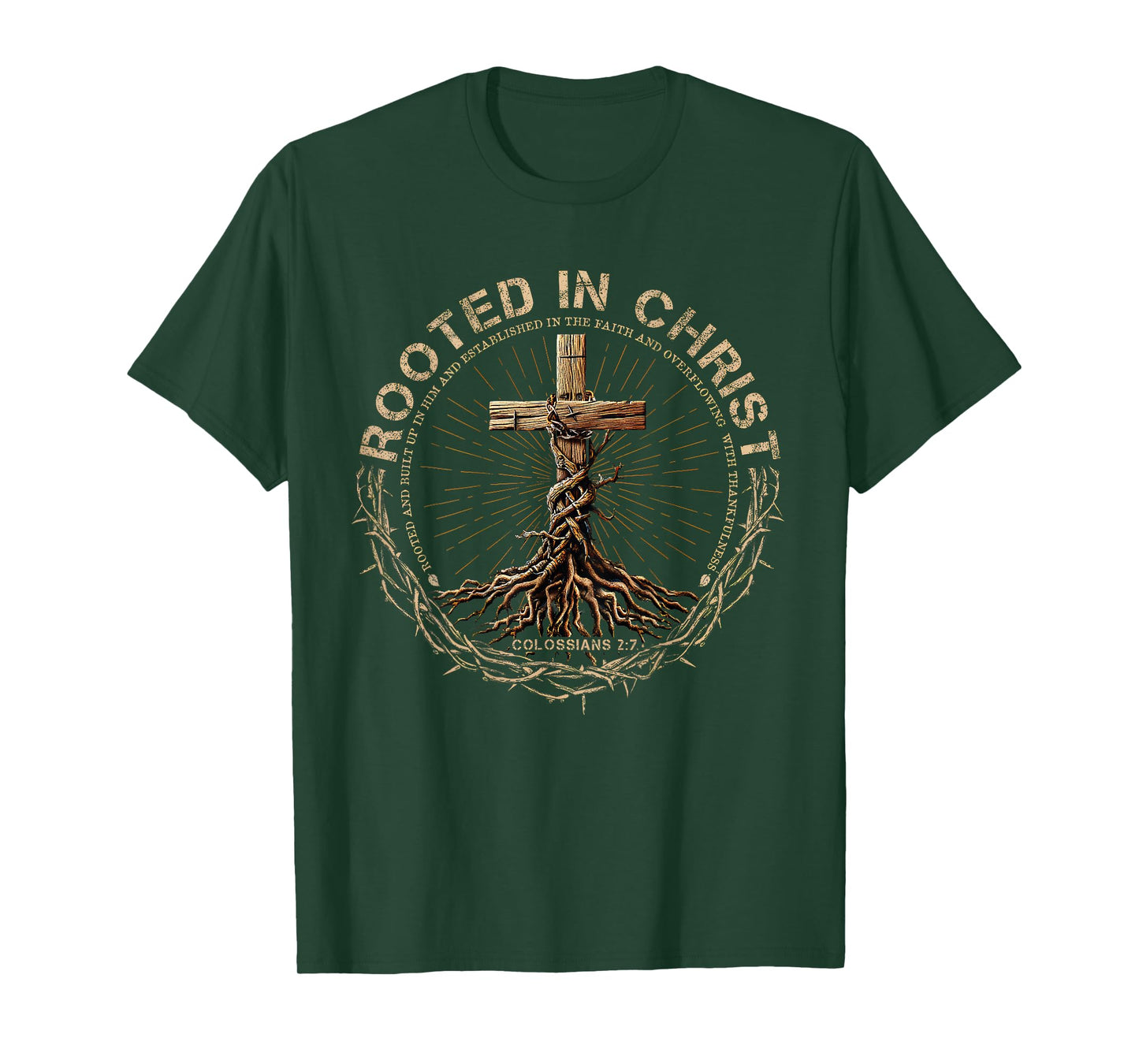 Colossians 2:7 Rooted In Christ T-Shirt
