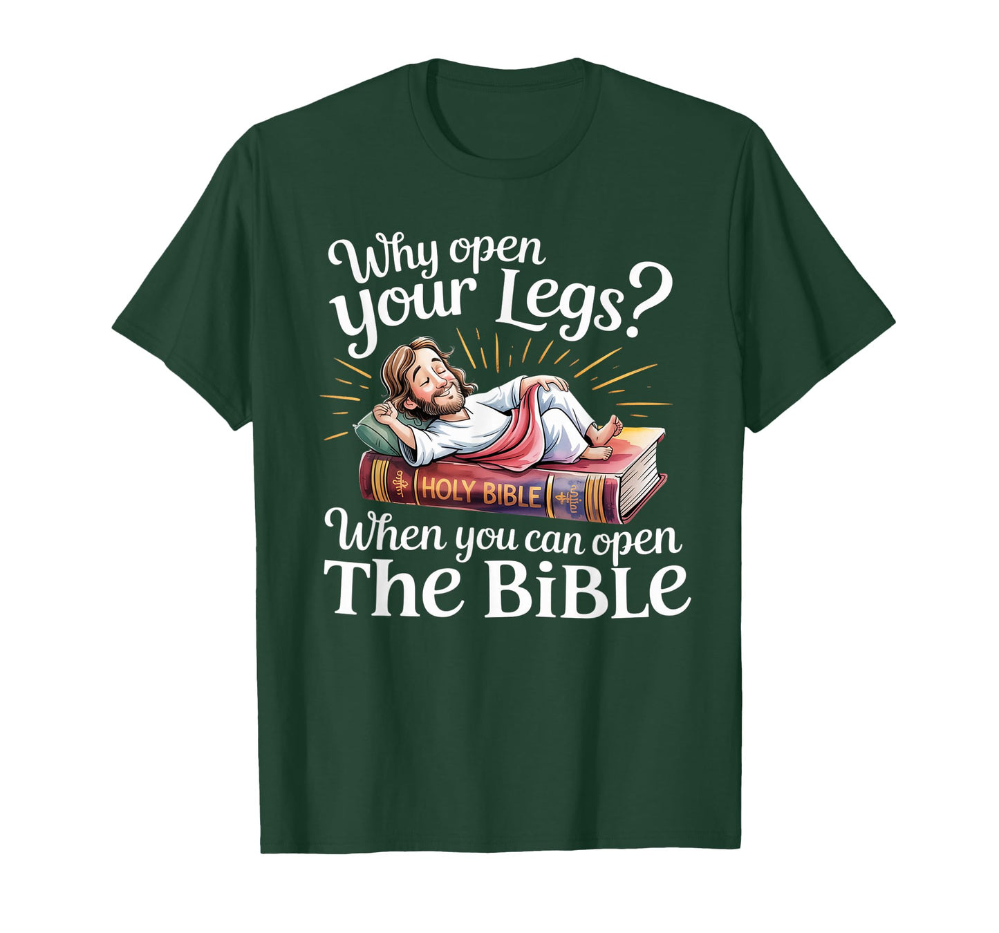 Groovy Jesus Why Open Your Legs When You Can Open The Bible T-Shirt