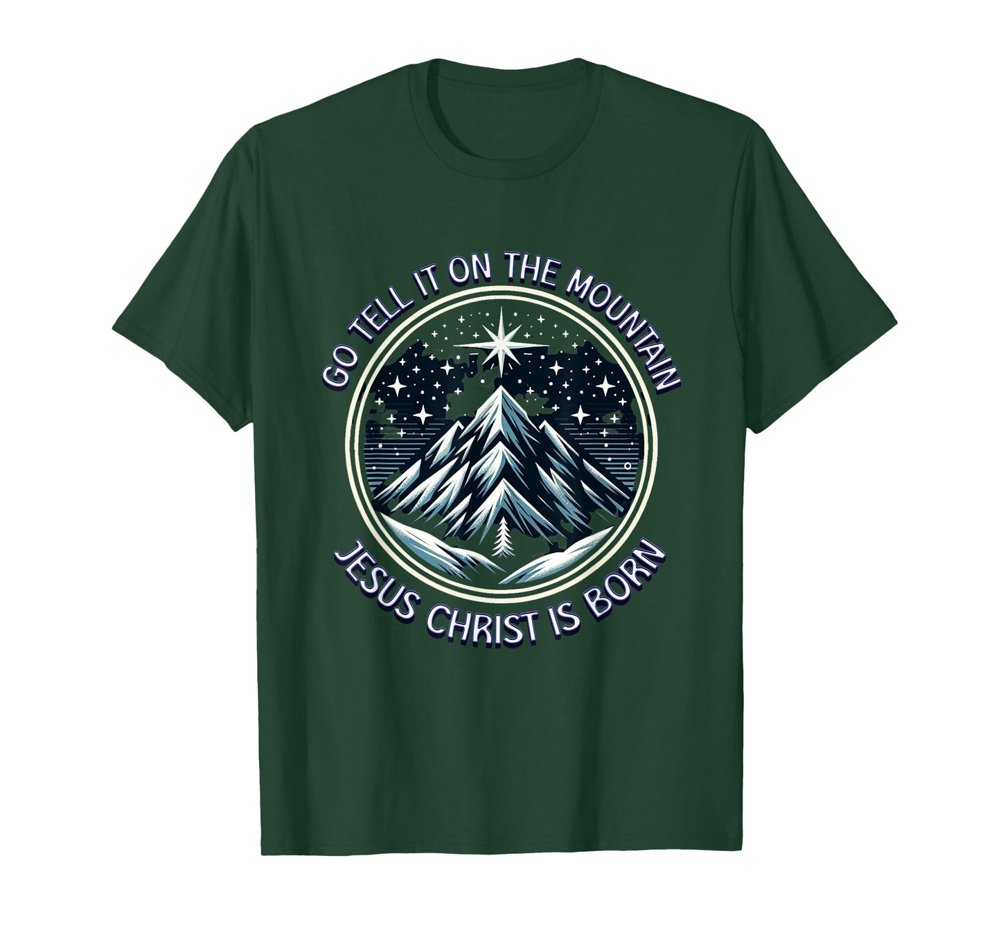 Go Tell It On The Mountain Jesus Christ Is Born Christmas T-Shirt