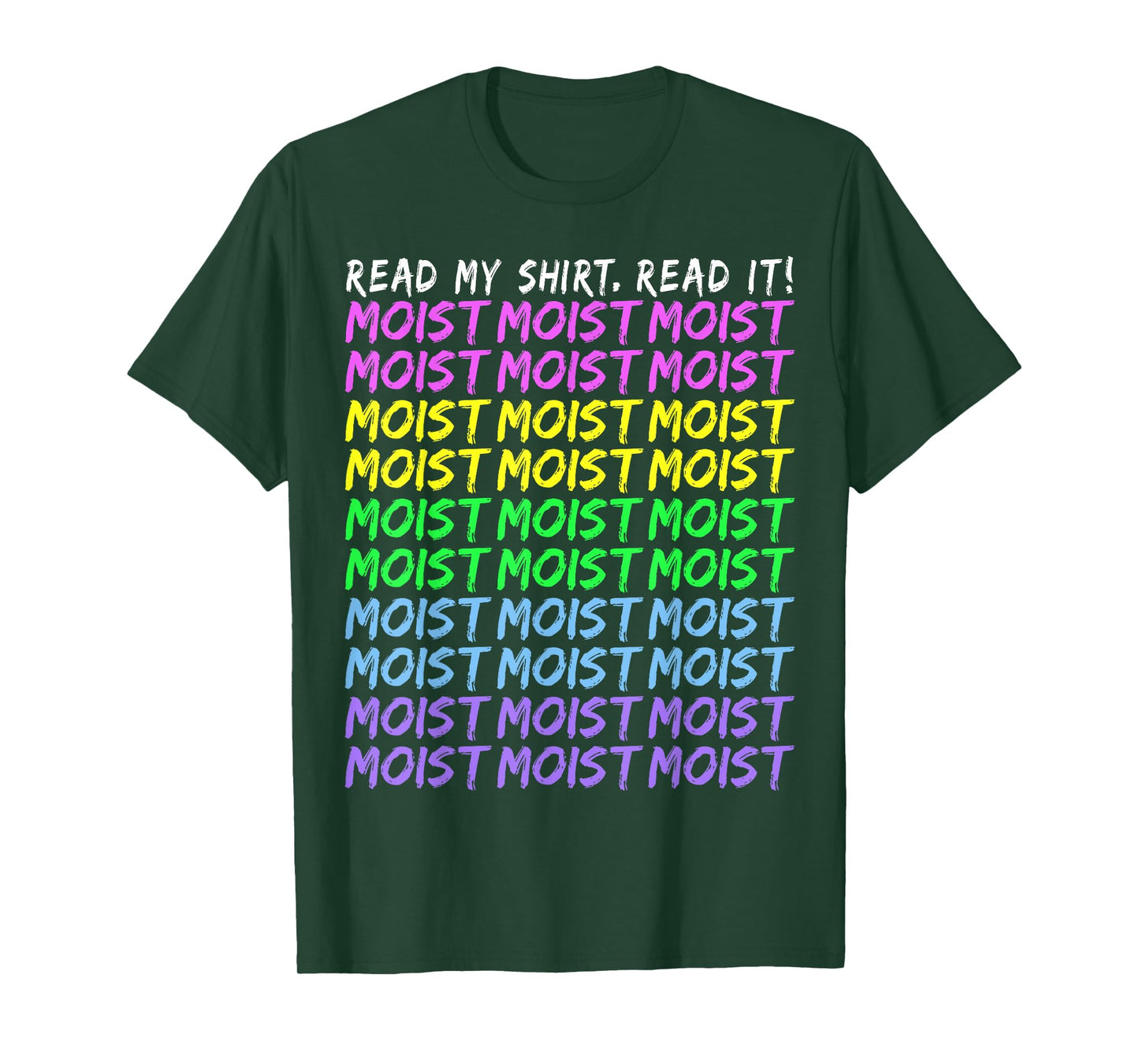 Moist Word Funny Read My Shirt for Moisture and Moist Lover T-Shirt