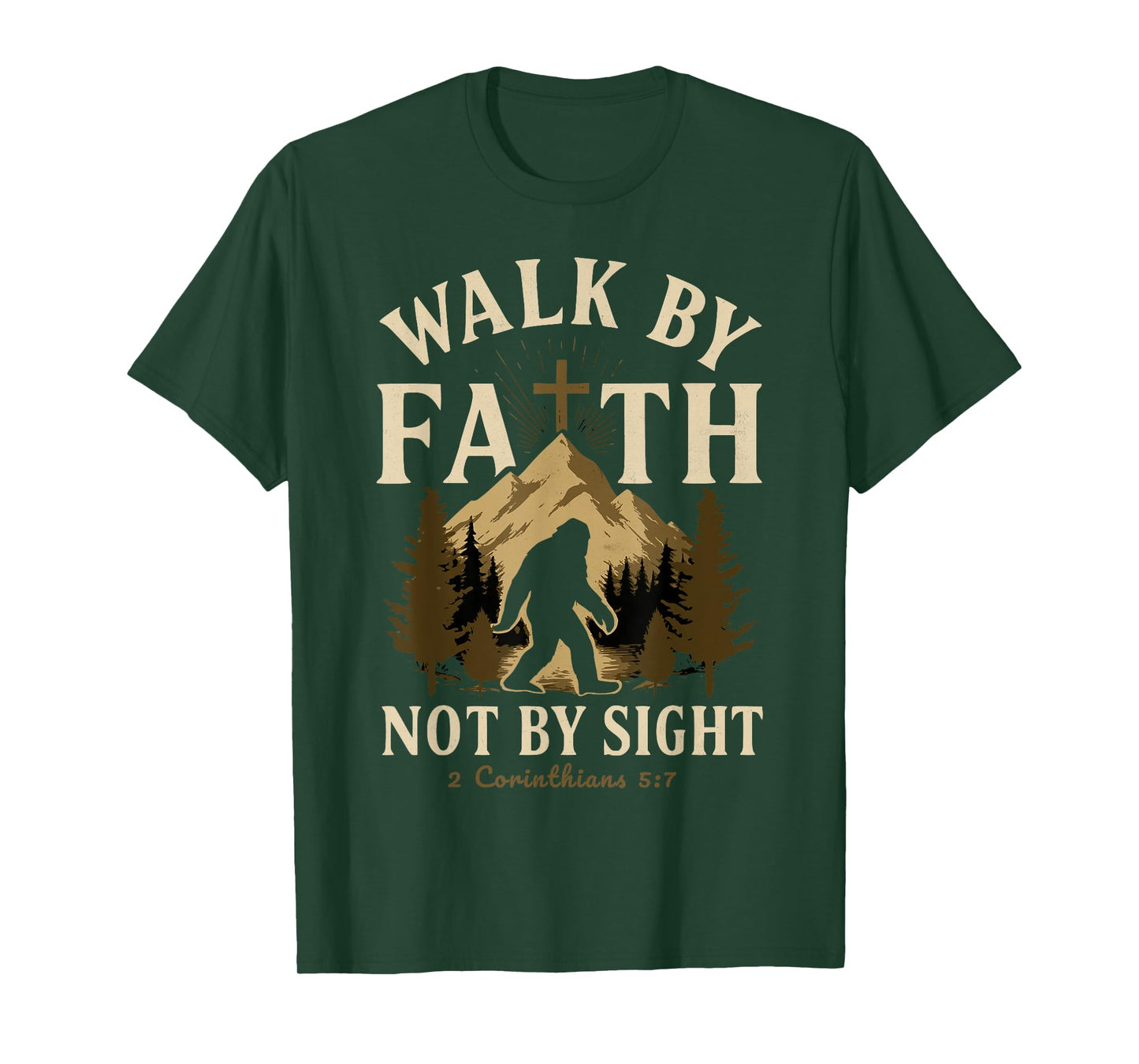 Walk By Faith Not By Sight 2 Corinthians Christian Bigfoot T-Shirt