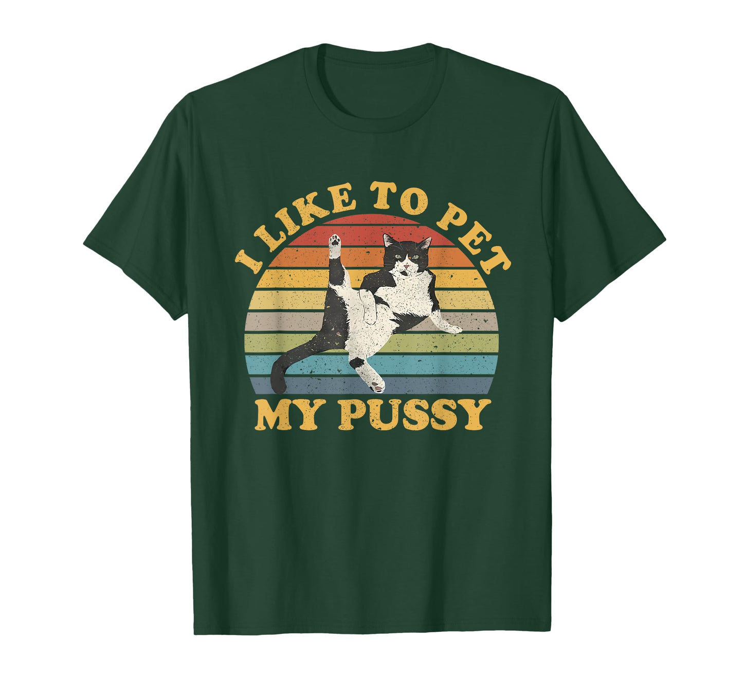 I Like To Pet My Pussy Naughty Funny Humor Saying Cat T-Shirt for Men Women