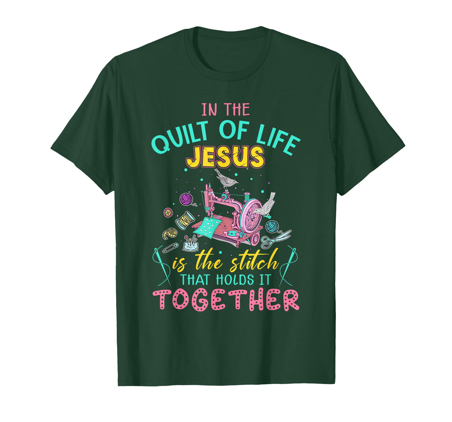 In The Quilt Of Life Jesus Is The Stitch That Holds It T-Shirt