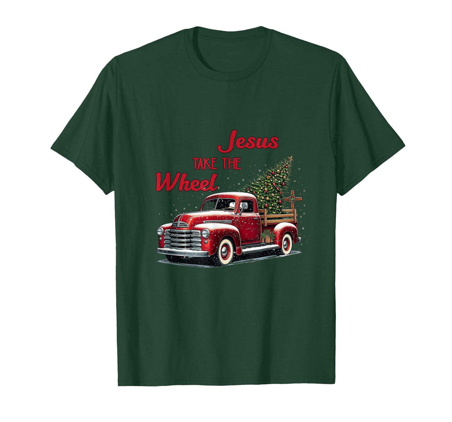 Jesus Christ Take The Wheel Red Truck Christmas Christian T-Shirt