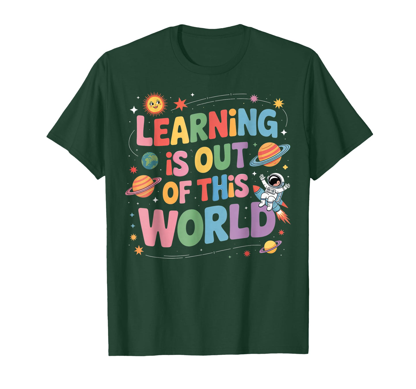 Learning Is Out Of This World Solar System Science Teacher T-Shirt
