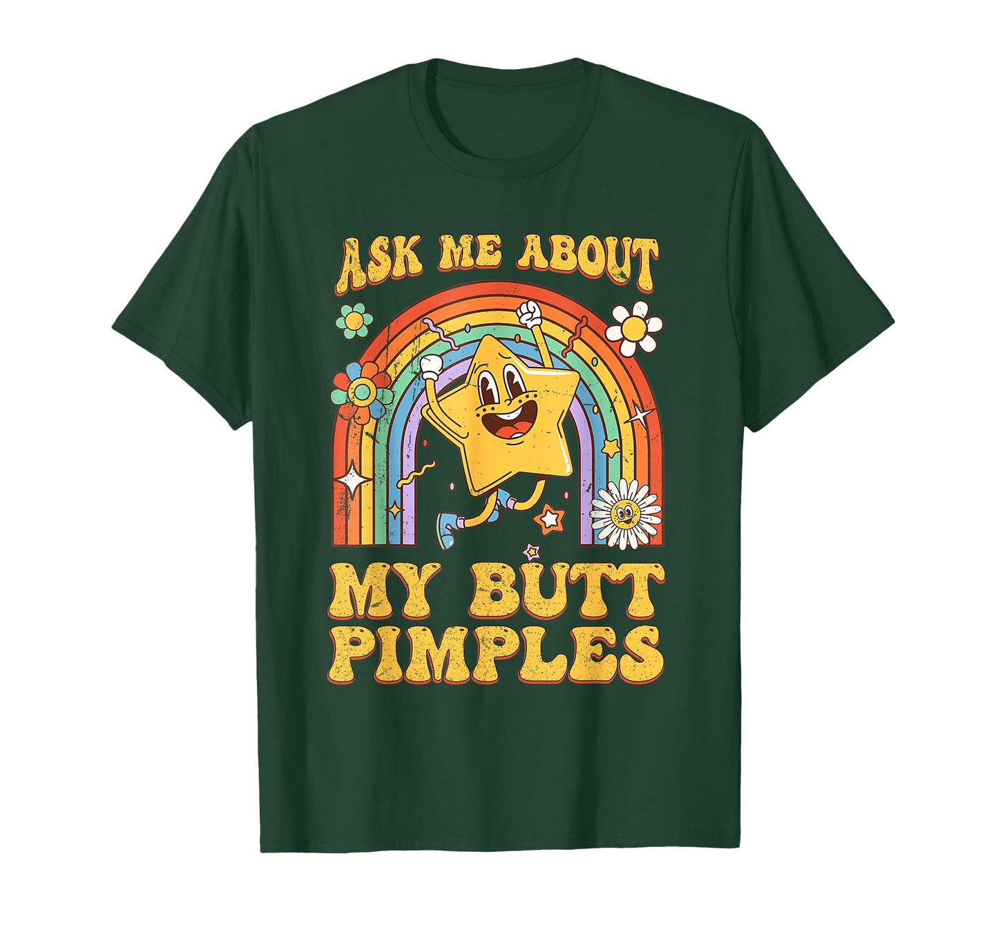 Ask Me About My Butt Pimples Funny Embarrassing Adult Humor T-Shirt