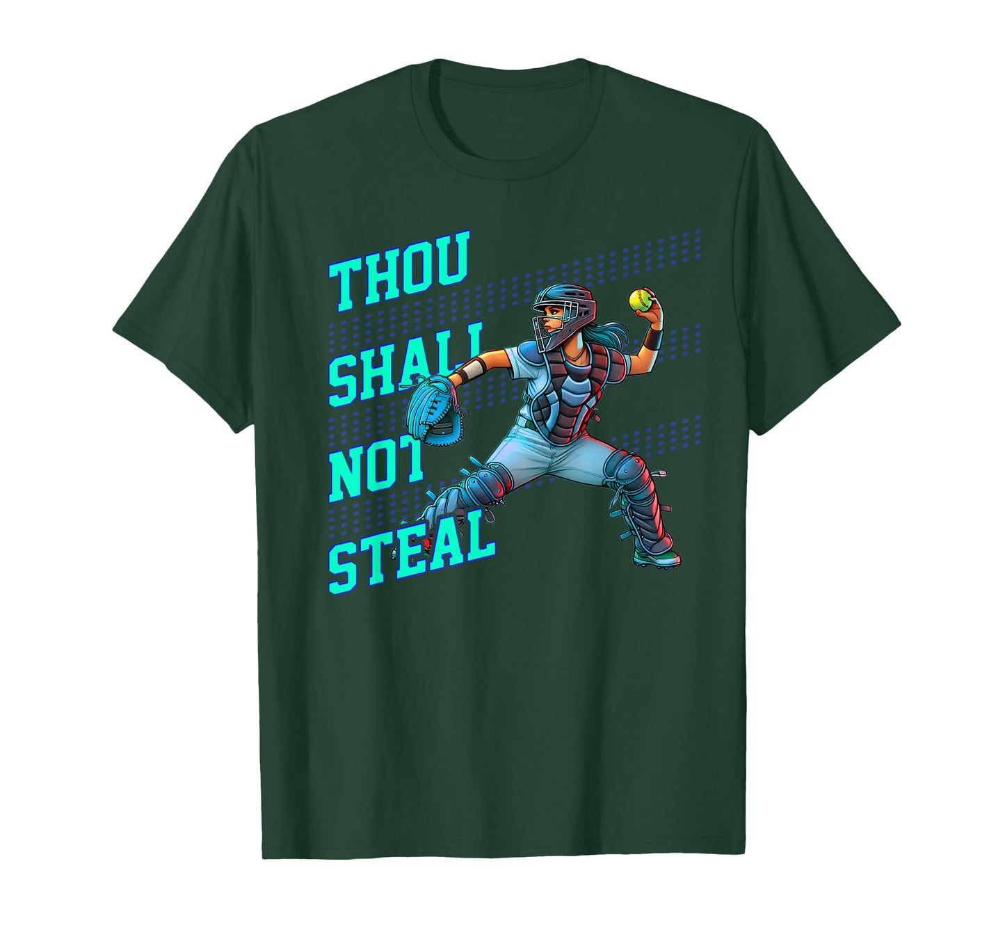 Thou Shall Not Steal Girls Softball Catcher Player Quote T-Shirt