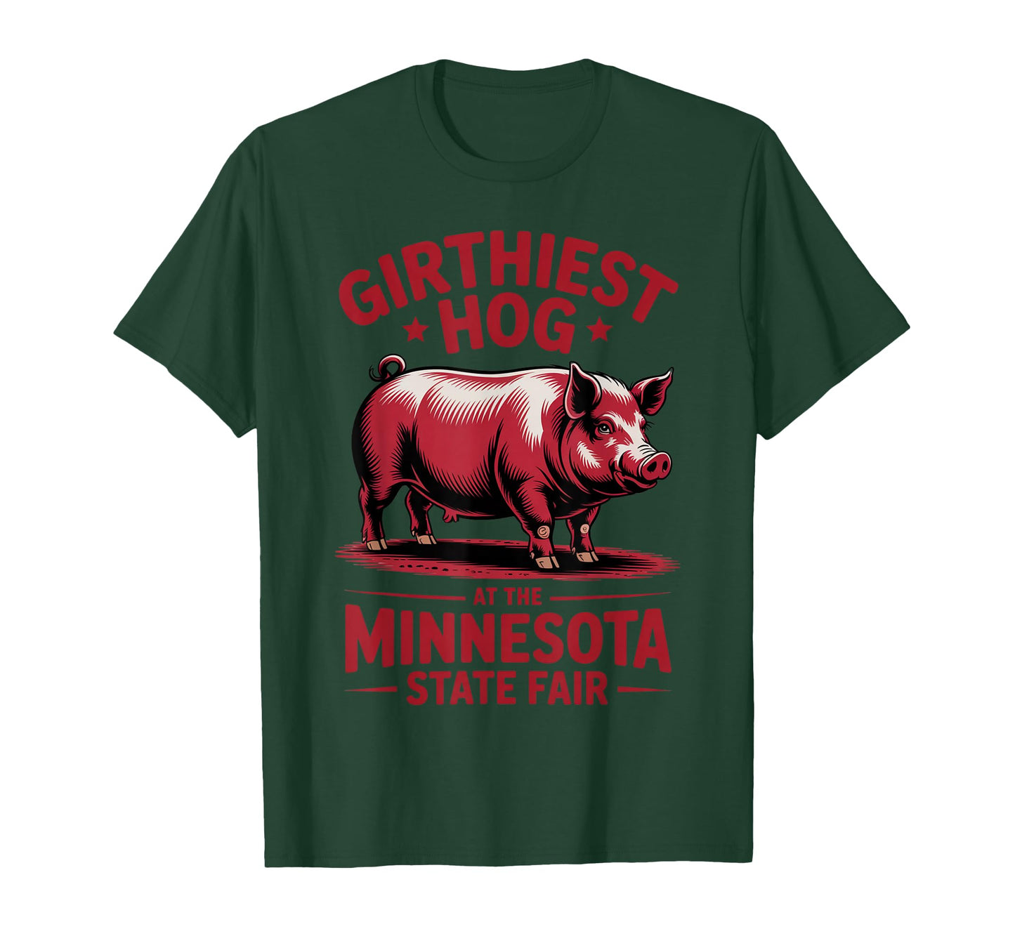 Funny Pig Girthiest Hog at The Minnesota State Fair Quote T-Shirt
