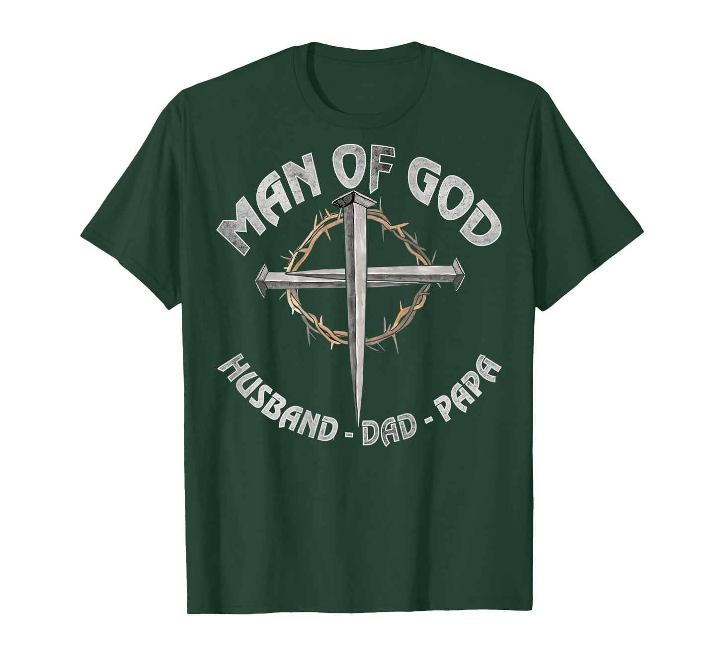 Man of God Husband Dad Papa Christian Fathers Day (On Back) T-Shirt