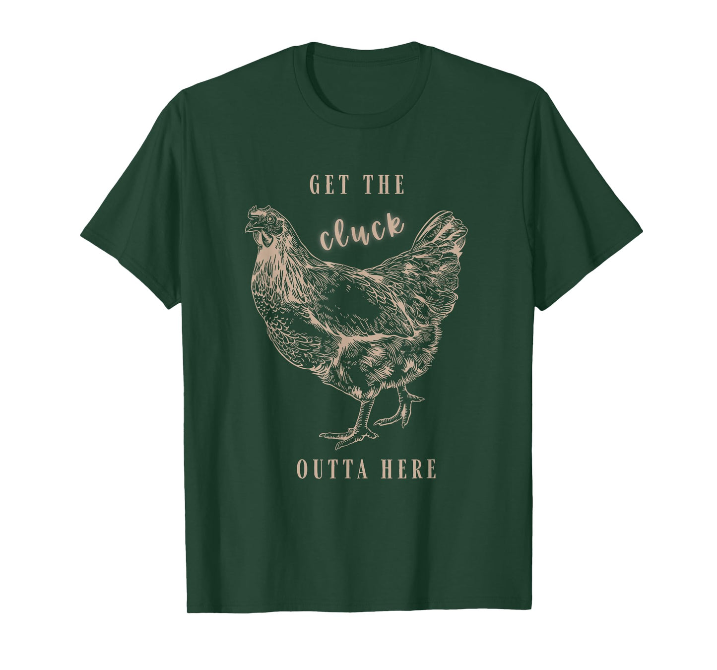 Get The Cluck Outta Here Apparel T-Shirt