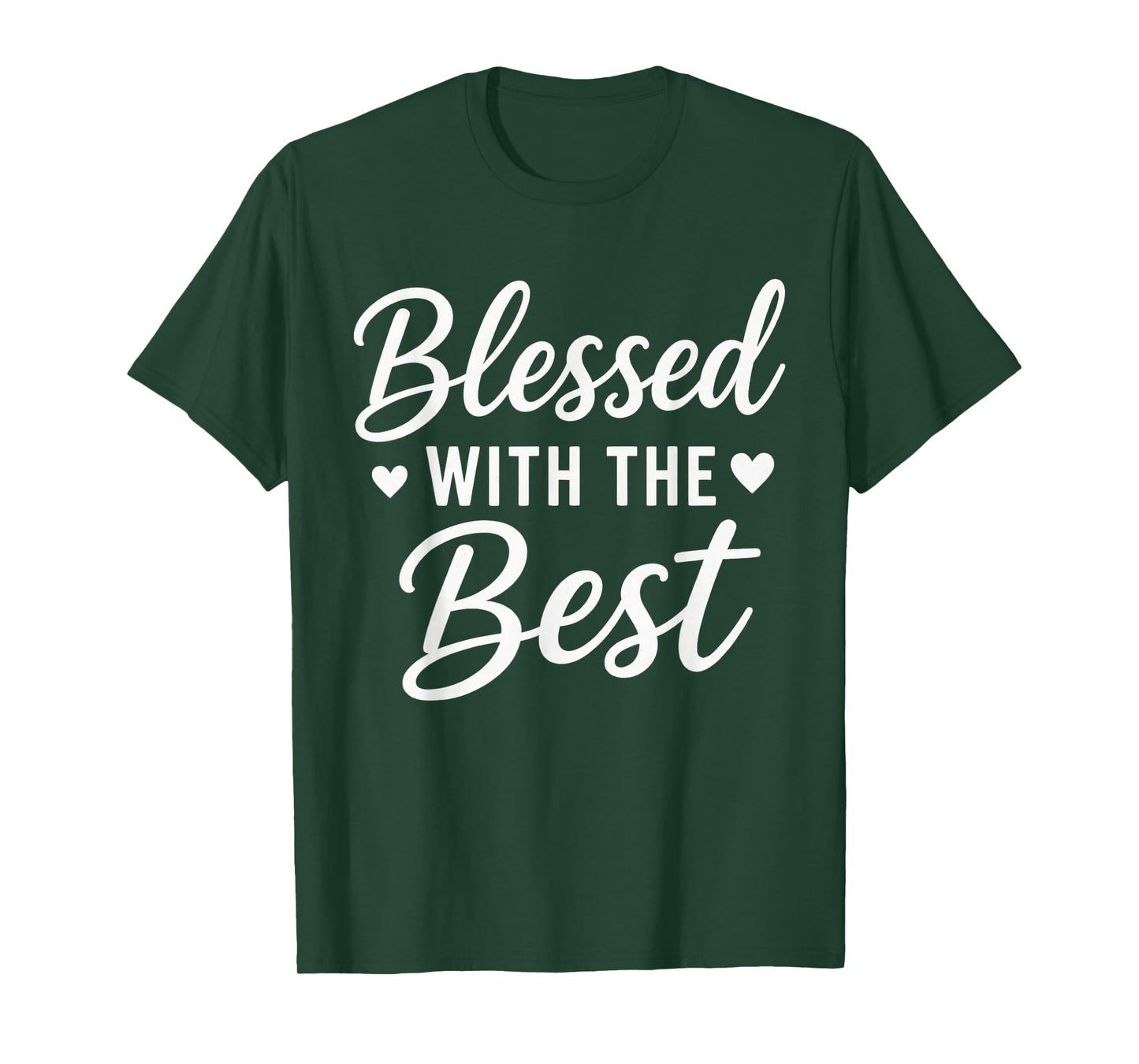 Blessed with The Best Christian Faith Inspirational Quote T-Shirt