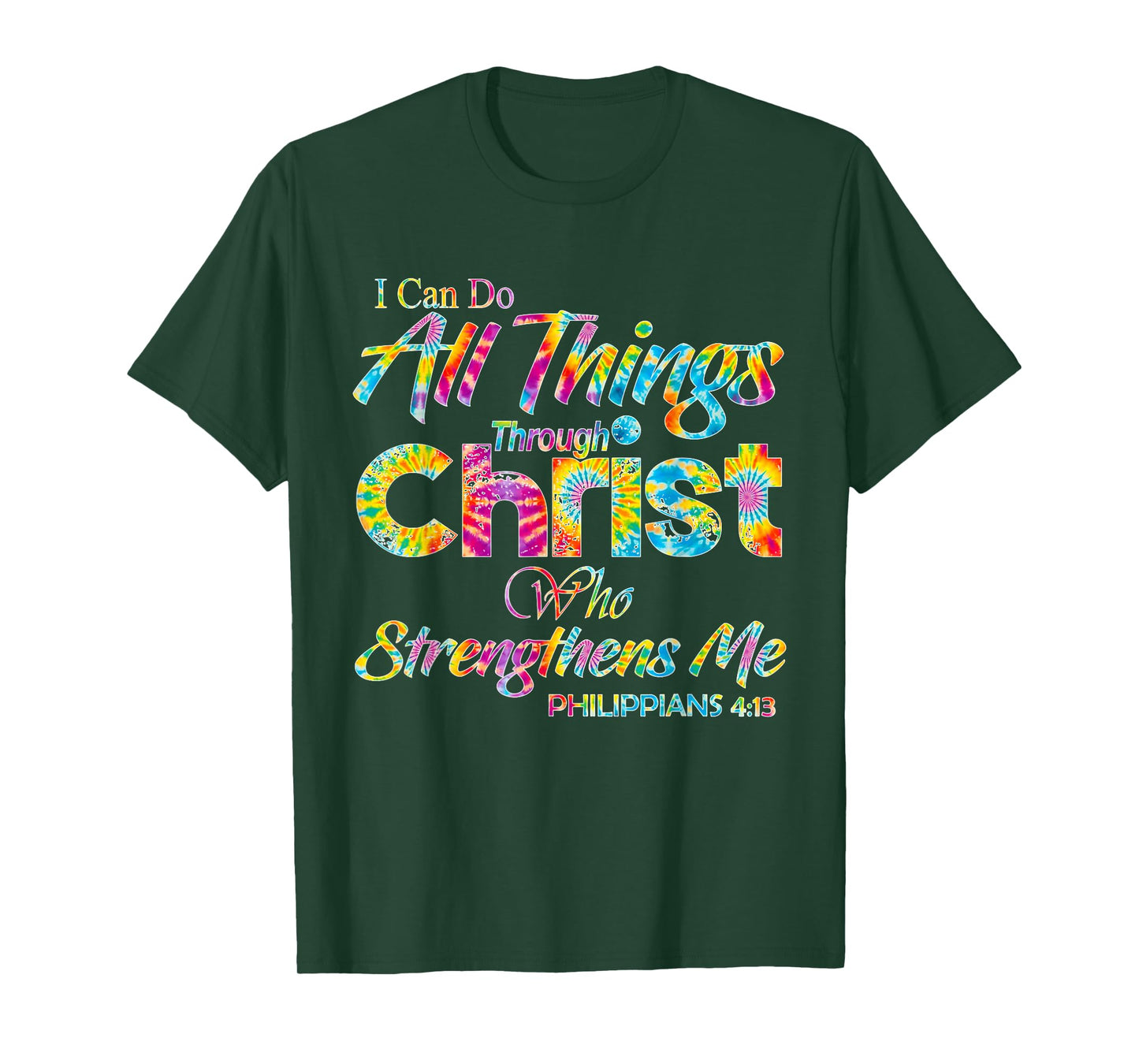 I Can Do All Things Through Christ - Philippians 4:13 Bible T-Shirt