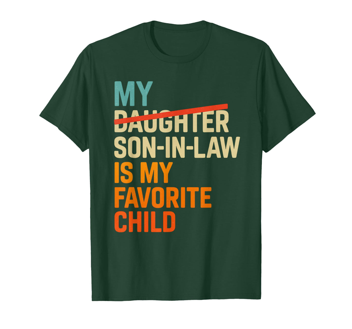 My Son In Law Is My Favorite Child Funny Fathers Day Retro T-Shirt