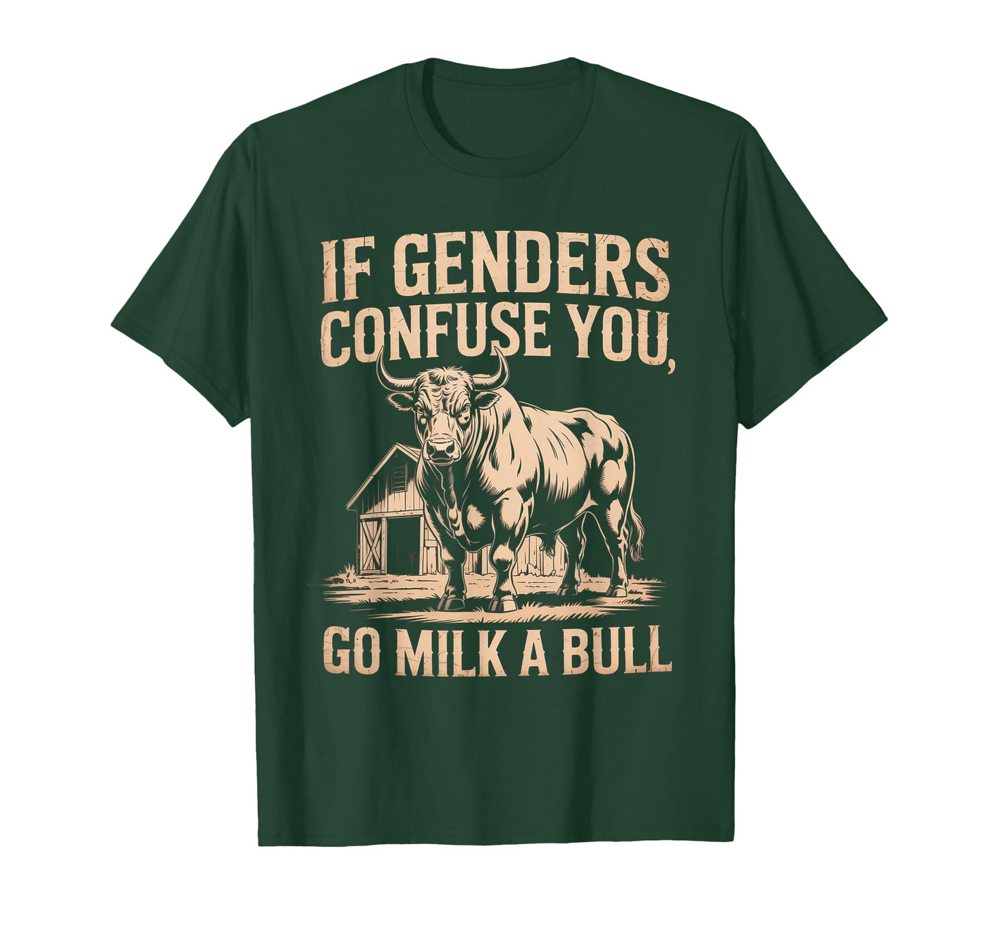 Funny Quote if Genders Confuse You Go Milk a Bull Vintage T-Shirt