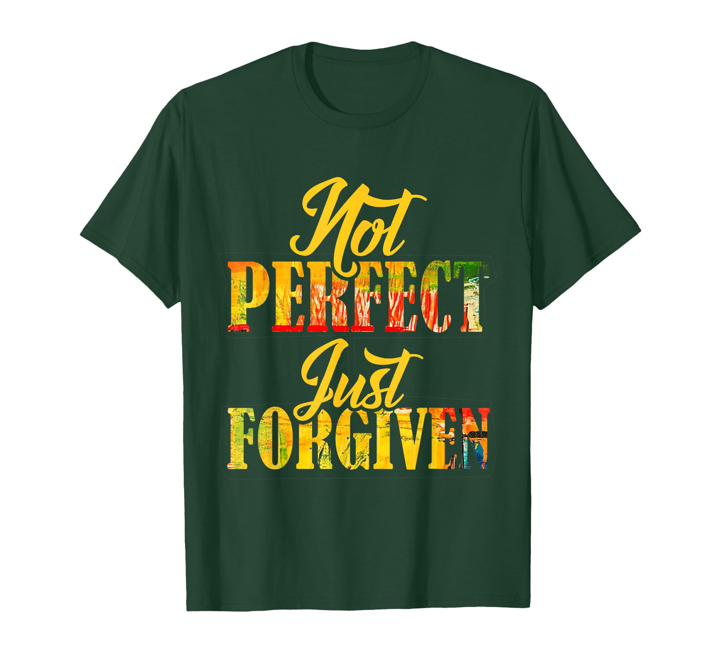 Not Perfect Just Forgiven Christian Team Jesus Men Women T-Shirt
