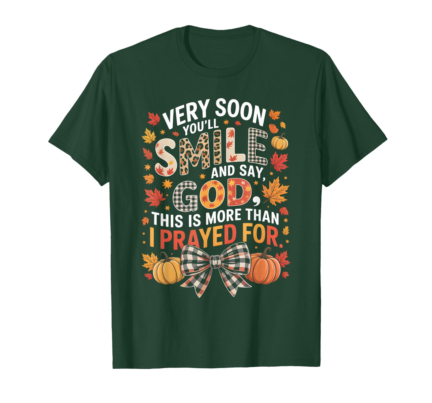More Than I Prayed for Fall Faith Thankful T-Shirt