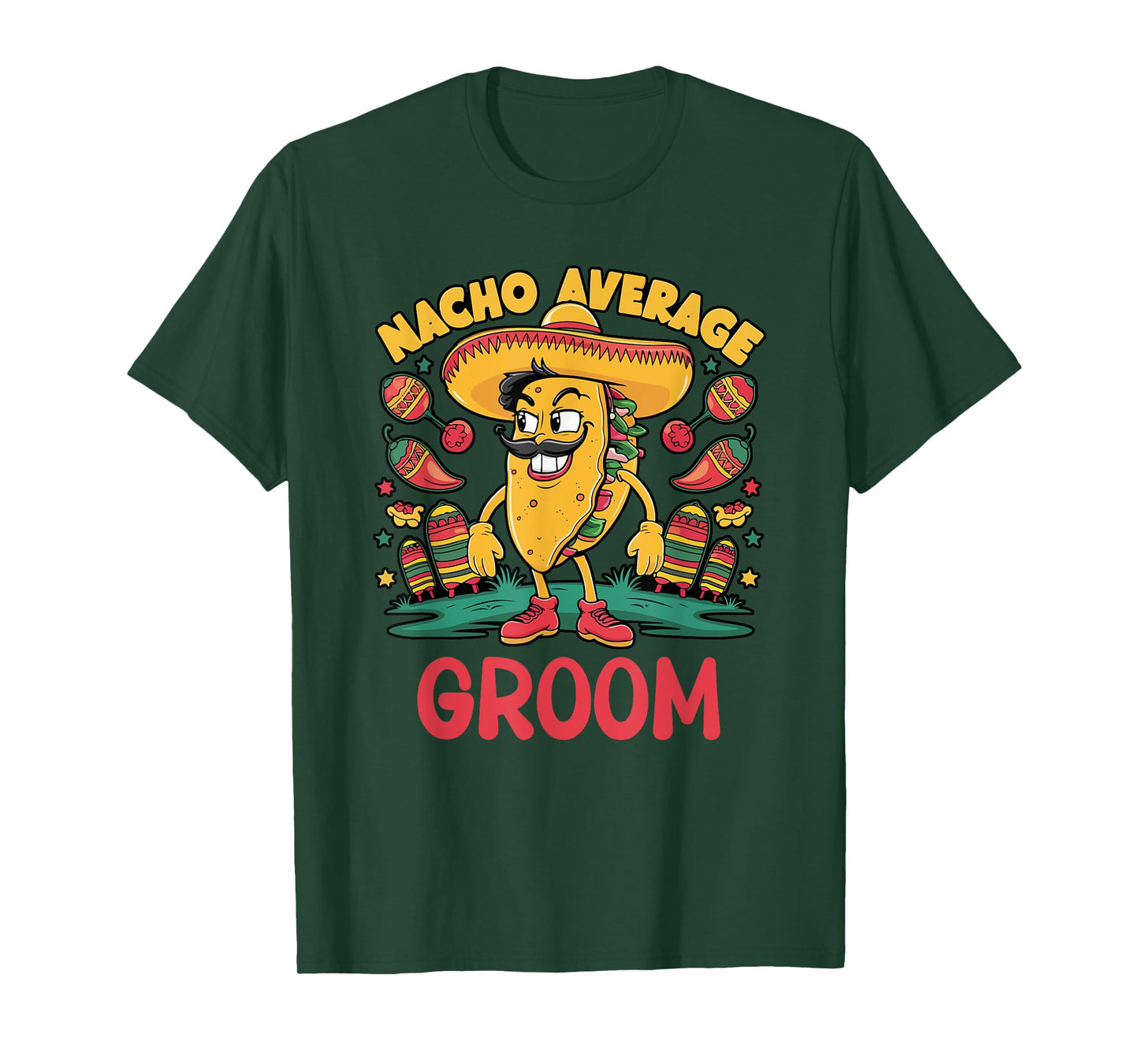 Nacho Average Groom Cinco De Mayo Mexican Funny T-Shirt