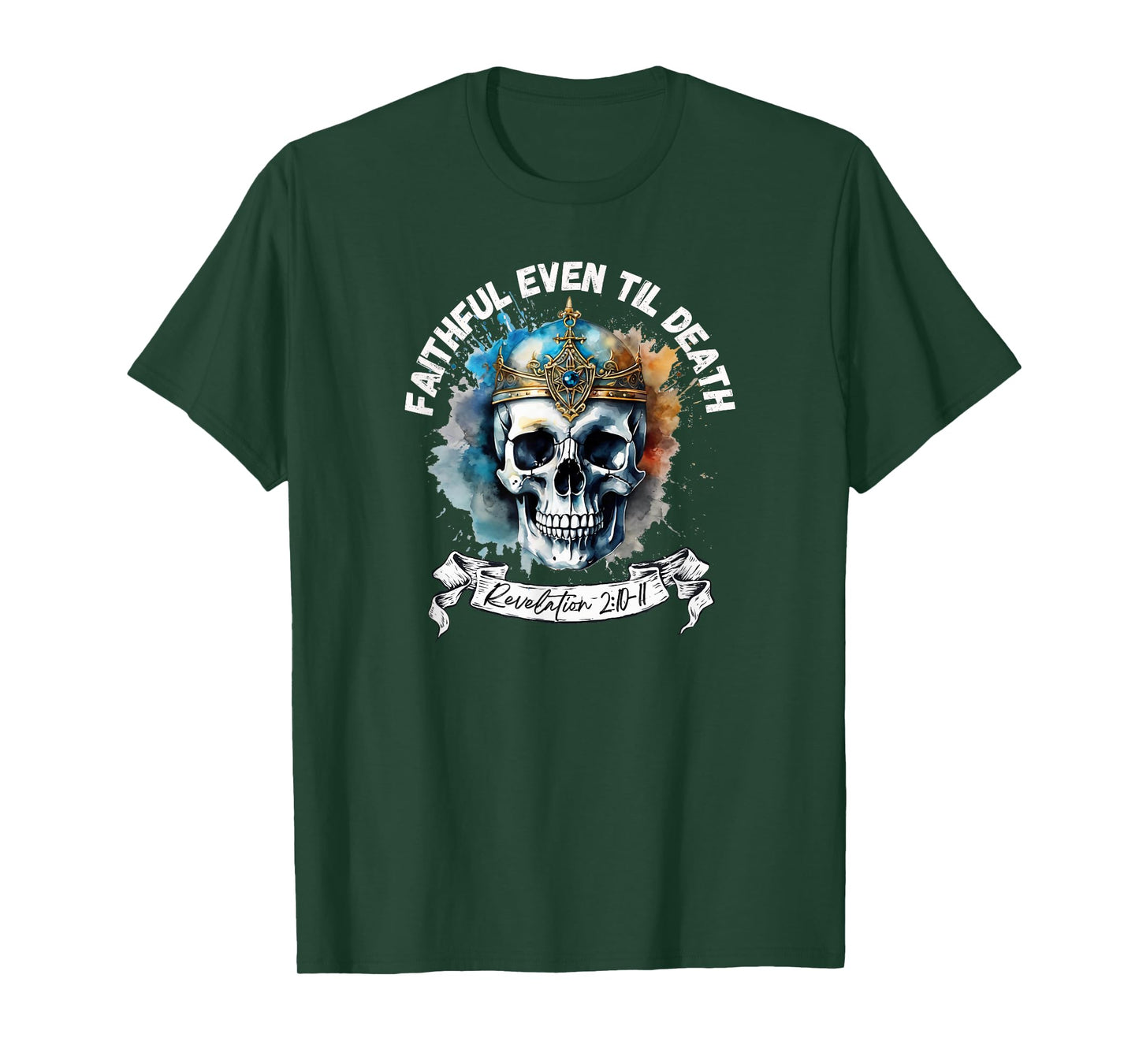 Faithful Even to Death – Revelation 2:10-11 Skull T-Shirt