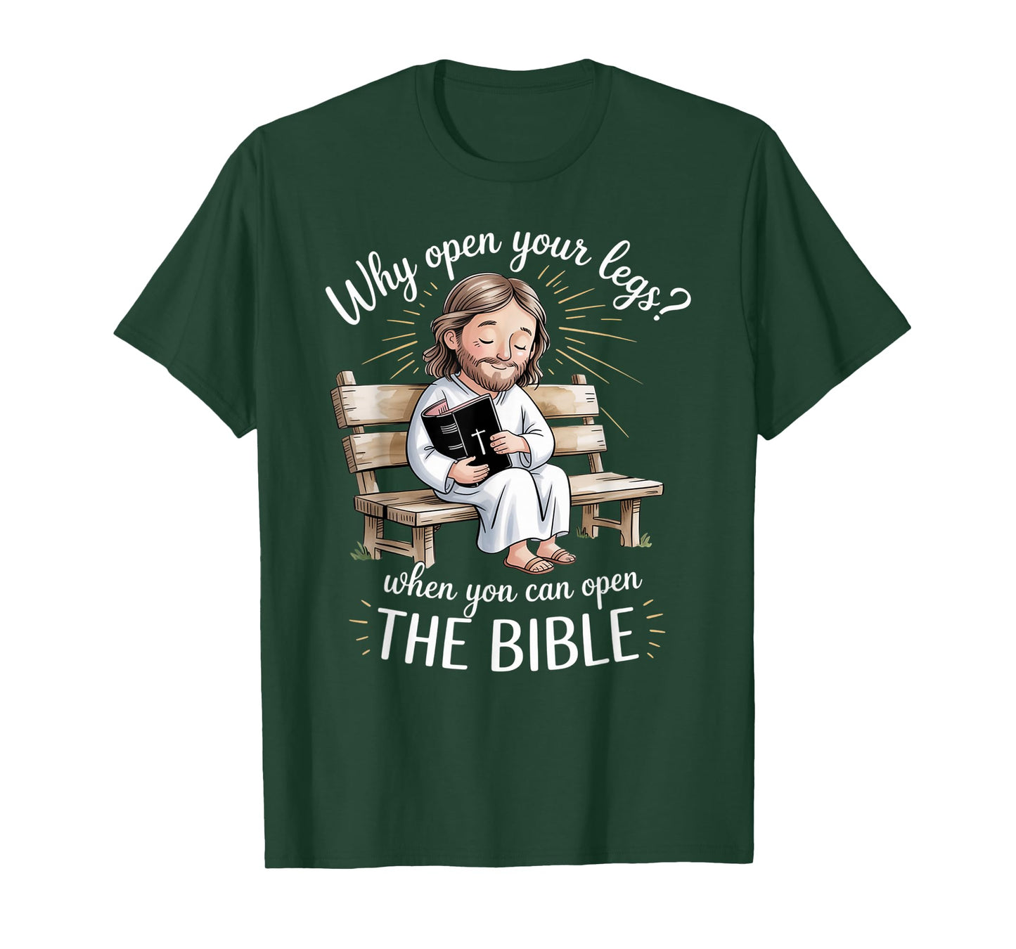 Groovy Jesus Why Open Your Legs When You Can Open The Bible T-Shirt