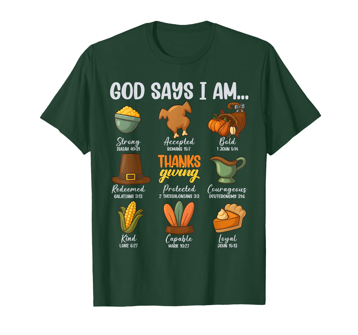 God Says I Am Christian Fall Thanksgiving Boy Girl Men Women T-Shirt