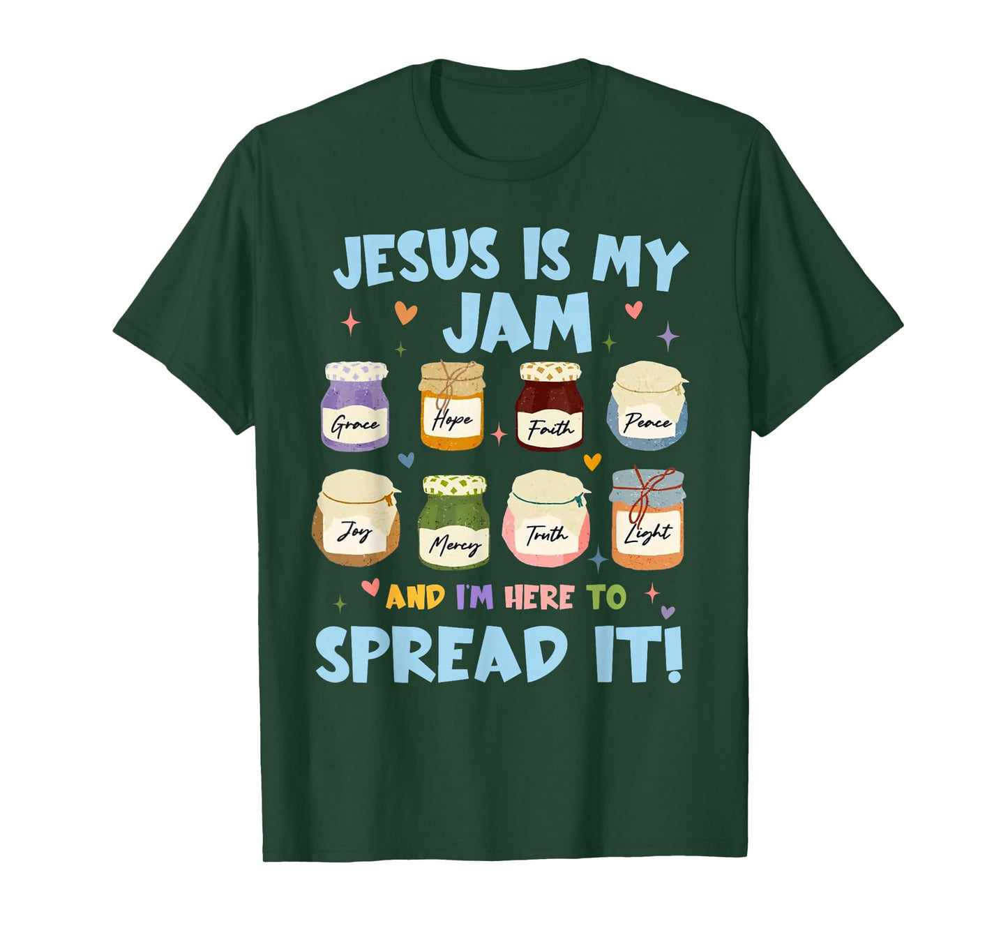 Jesus is My Jam and I'm Here to Spread It Christian Faith T-Shirt