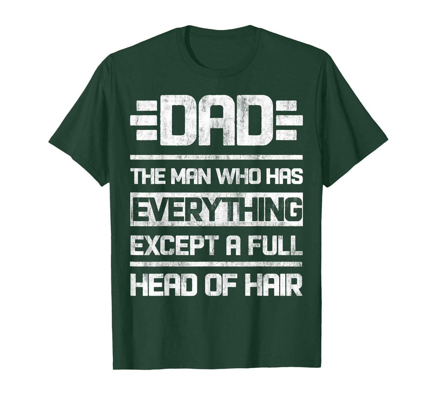Dad The Man Who Has Everything Except A Full Head Of Hair T-Shirt
