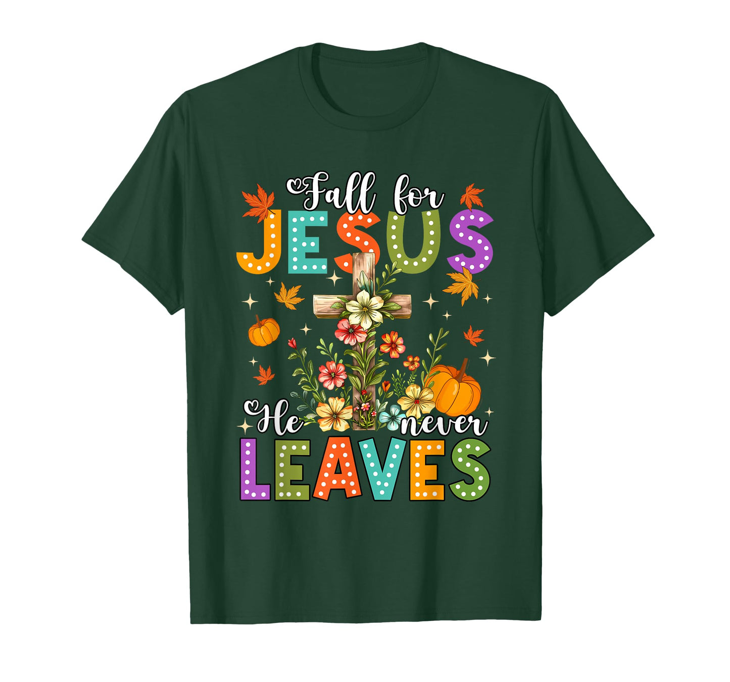 Fall for Jesus He Never Leaves Cross Pumpkin Tee T-Shirt