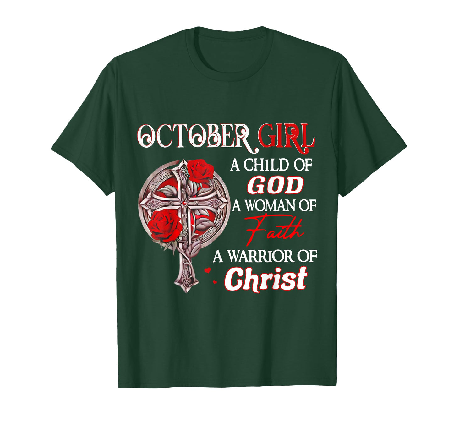 October Girl A Child Of God A Woman Of Funny Birthday Gift T-Shirt