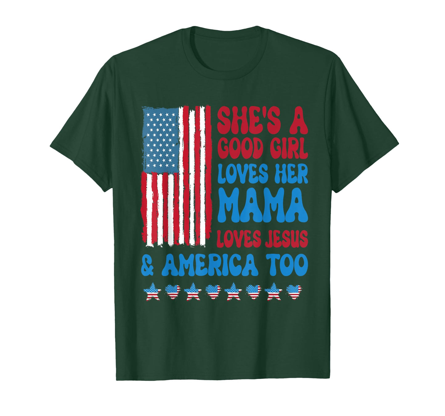 She's A Good Girl Loves Her Mama Jesus & America Too T-Shirt