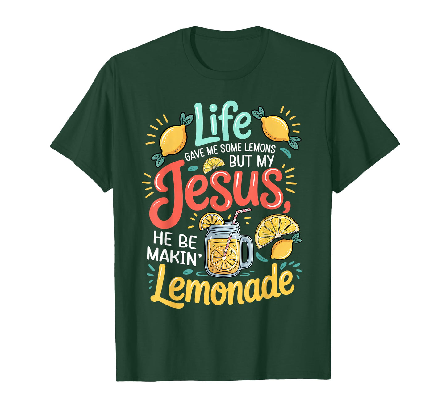 Life Gave Me Some Lemons Jesus Be Making Lemonade Christian T-Shirt