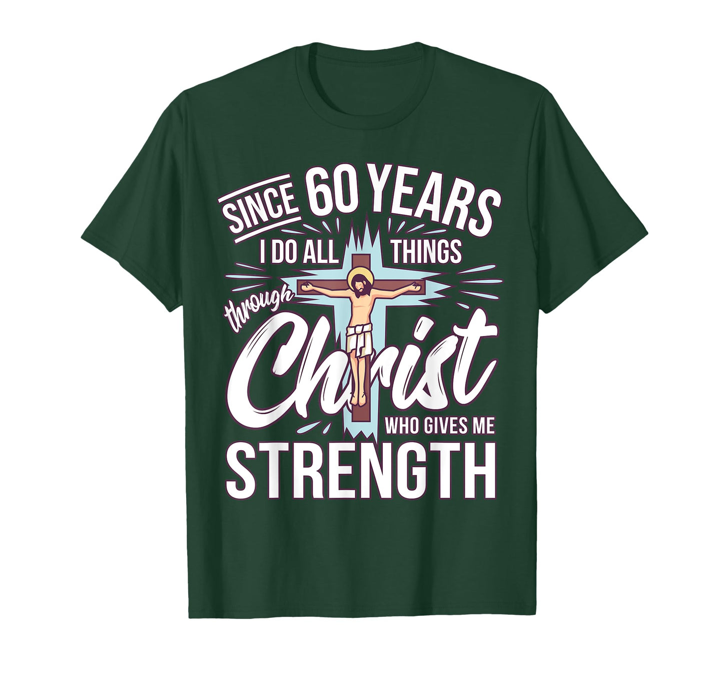 Since 60 Years - 60th Birthday Faith In Jesus T-Shirt