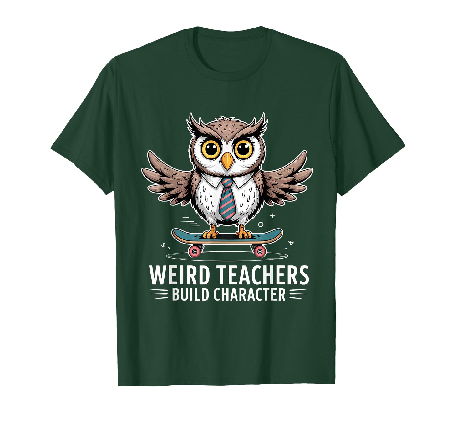 Weird Teachers Build Character Funny Teacher T-Shirt