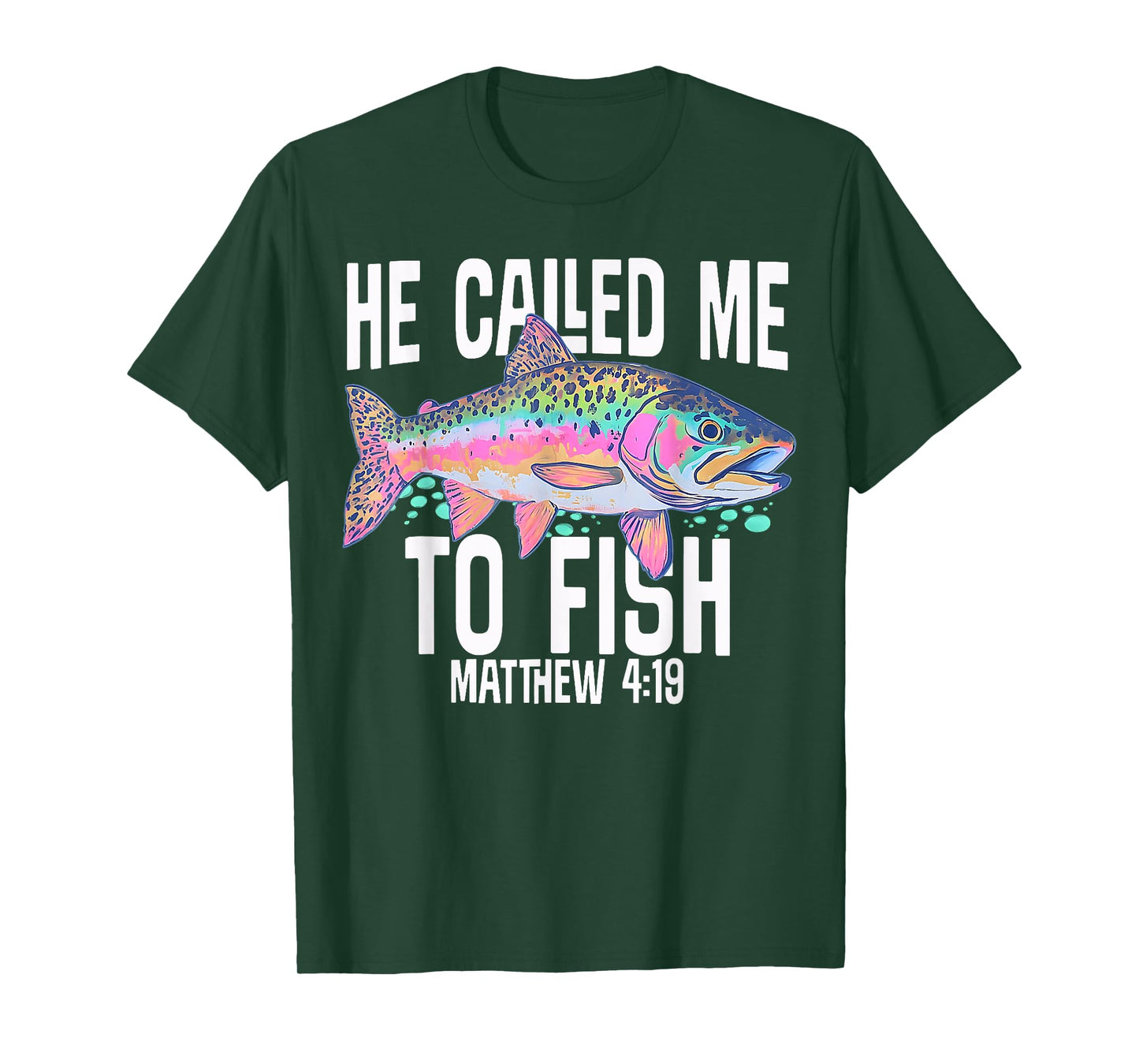 He Called Me to Fish, Matthew 4:19, Faith-Based Fishing T-Shirt