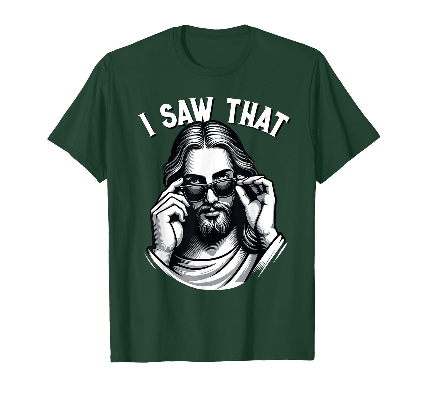 Funny Jesus Meme Quote, I Saw That, Christian & Jesus T-Shirt