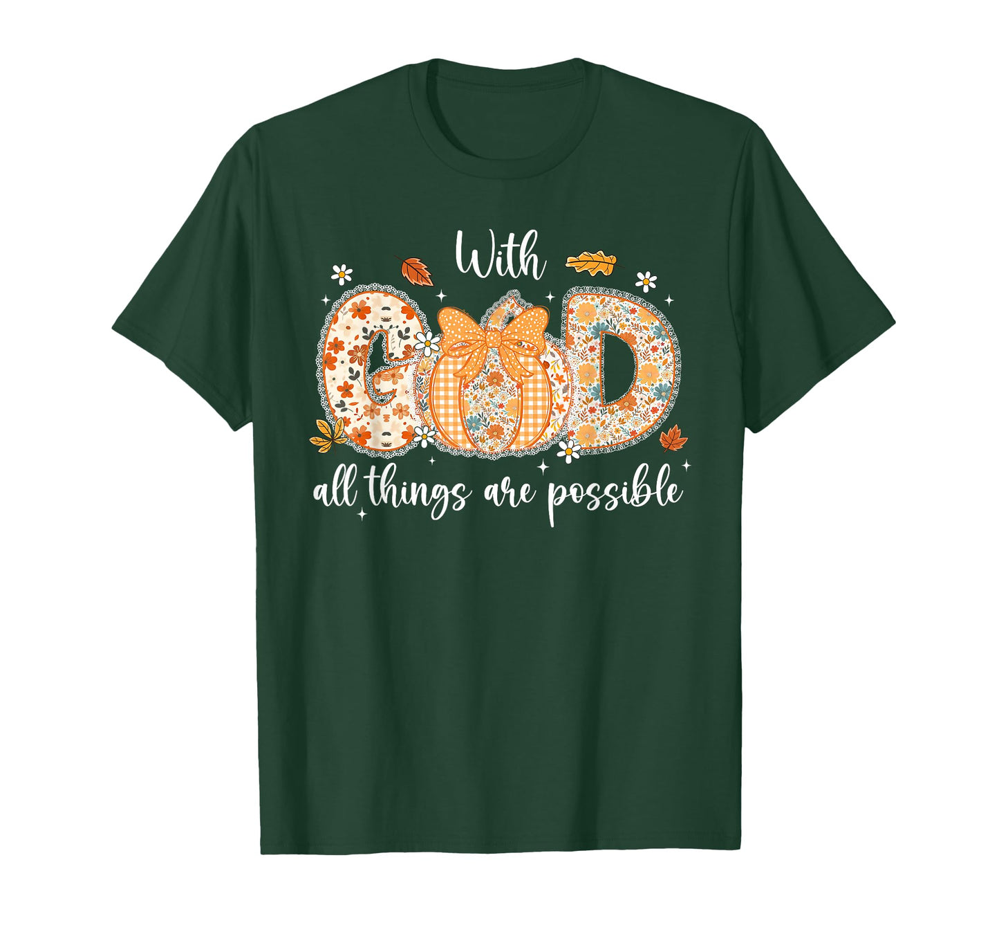 Floral Fall Pumpkin Lace With GOD All Things Are Possible T-Shirt