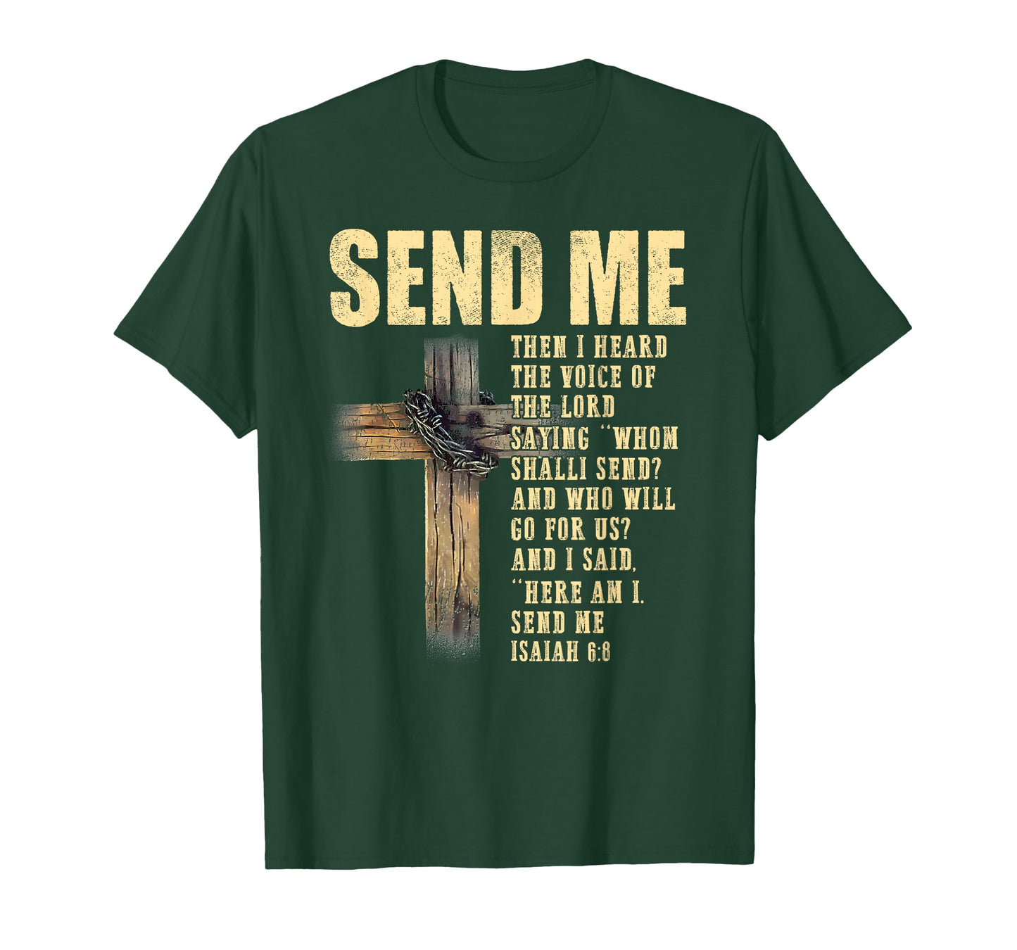 Send Me Isaiah 6:8 Christian Here Am I Send Me T-Shirt