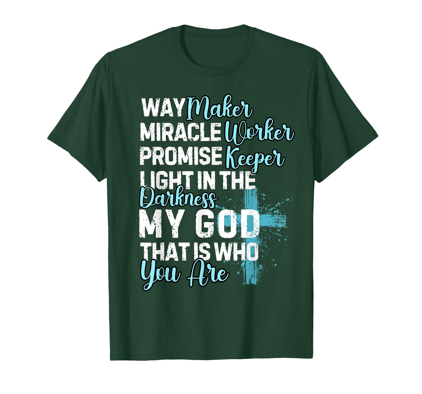 Way Maker Miracle Worker Promise Keeper Religious Quote T-Shirt