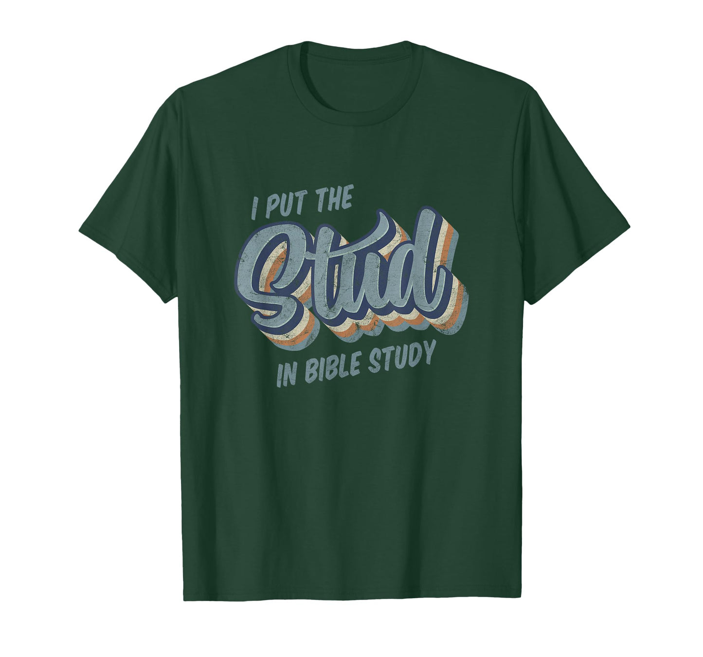 I Put the Stud in Bible Study Funny Retro Style T-Shirt